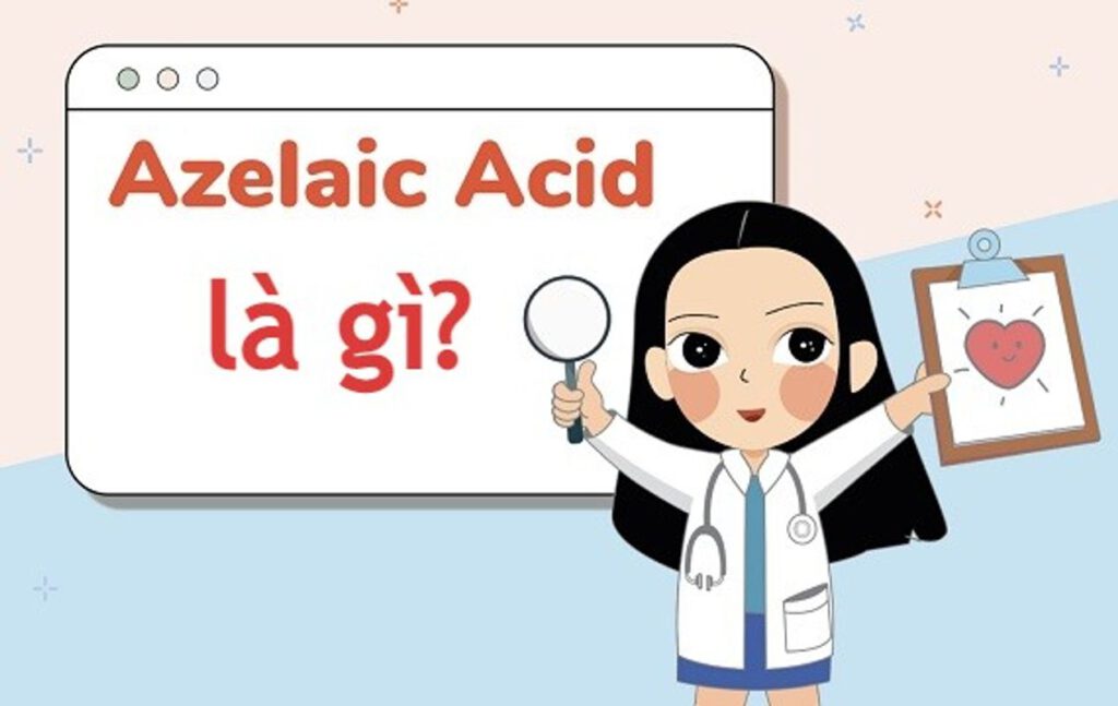 Azelaic Acid là gì?